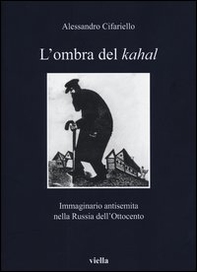 L'ombra del Kahal. Immaginario antisemita nella Russia dell'Ottocento - Librerie.coop