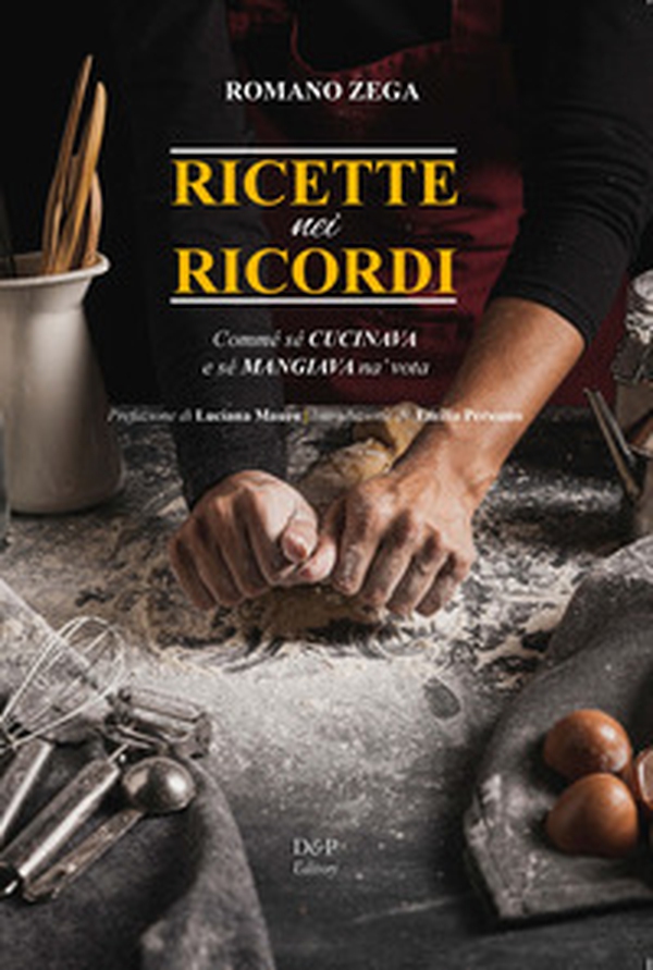 Ricette nei ricordi. Commé sé cucinava e sé mangiava na' vota - Librerie.coop Ricette nei ricordi. Commé sé cucinava e sé mangiava na' vota - Librerie.coop