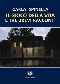 Il gioco della vita e tre brevi racconti - Librerie.coop Il gioco della vita e tre brevi racconti - Librerie.coop
