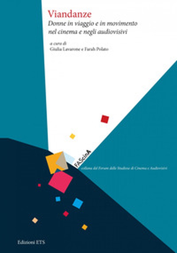 Viandanze. Donne in viaggio e in movimento nel cinema e negli audiovisivi - Librerie.coop