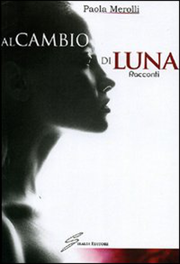 Al cambio di luna - Librerie.coop Al cambio di luna - Librerie.coop