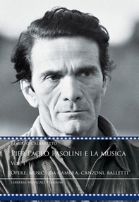 Pier Paolo Pasolini e la musica - Vol. 1 - Librerie.coop Pier Paolo Pasolini e la musica - Vol. 1 - Librerie.coop