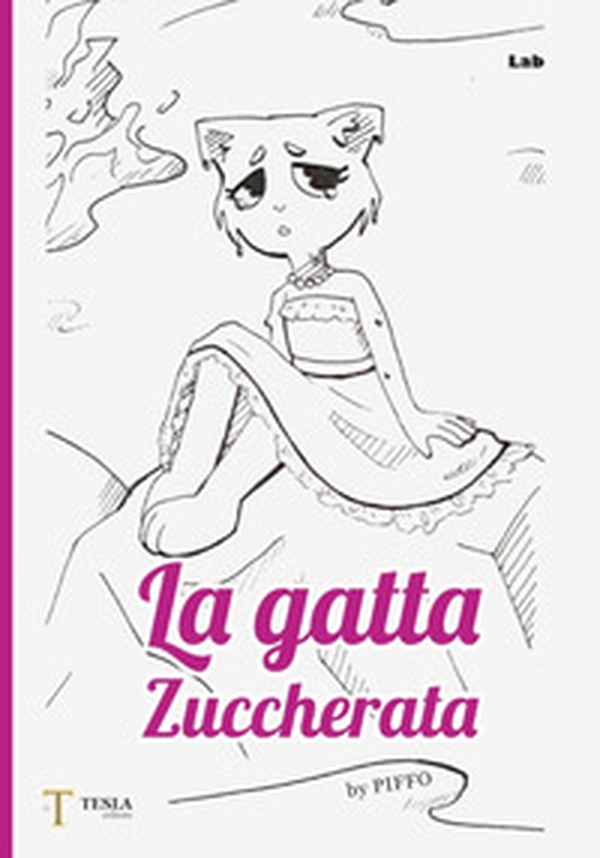 La gatta zuccherata. Una fiaba contemporanea per non dimenticare che tutti siamo stati bambini spesso tristi - Librerie.coop La gatta zuccherata. Una fiaba contemporanea per non dimenticare che tutti siamo stati bambini spesso tristi - Librerie.coop