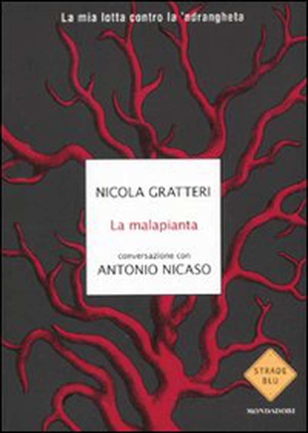 La malapianta. La mia lotta contro la 'ndrangheta - Librerie.coop La malapianta. La mia lotta contro la 'ndrangheta - Librerie.coop