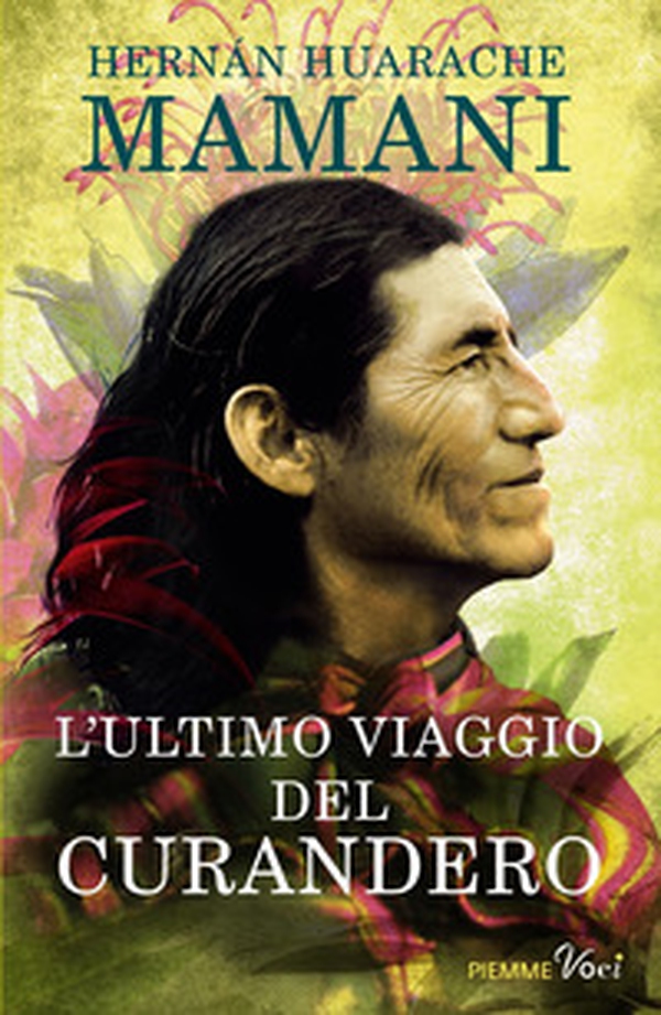 L'ultimo viaggio del curandero - Librerie.coop L'ultimo viaggio del curandero - Librerie.coop