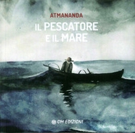 Il pescatore e il mare - Librerie.coop
