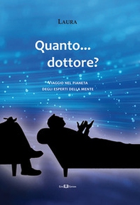 Quanto... dottore? Viaggio nel pianeta degli esperti della mente - Librerie.coop