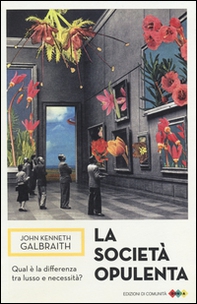 La società opulenta - Librerie.coop La società opulenta - Librerie.coop