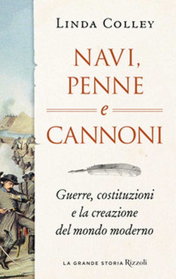 Navi, penne e cannoni. Guerre, costituzioni e la creazione del mondo moderno - Librerie.coop Navi, penne e cannoni. Guerre, costituzioni e la creazione del mondo moderno - Librerie.coop