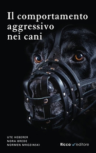 Il comportamento aggressivo nei cani - Librerie.coop