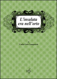L'insalata era nell'orto - Librerie.coop