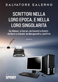 Scrittori nella loro epoca, e nella loro singolarità - Librerie.coop