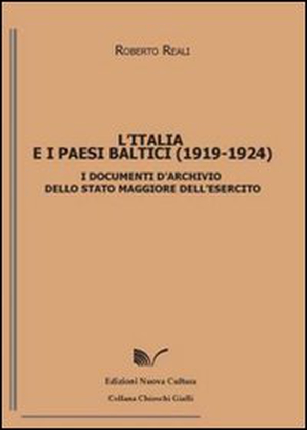 L'Italia e i paesi baltici (1919-1924). I documenti d'archivio dello Sato Maggiore dell'Esercito - Librerie.coop L'Italia e i paesi baltici (1919-1924). I documenti d'archivio dello Sato Maggiore dell'Esercito - Librerie.coop
