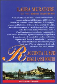 Racconta il Sud degli anni poveri. Luci,voci, memorie, incanti del Sud - Librerie.coop