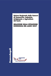 Relazione sulla situazione economica del Lazio 2007 - Librerie.coop