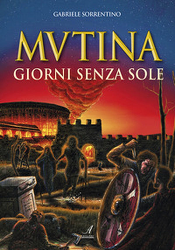 Mutina. Giorni senza sole - Librerie.coop Mutina. Giorni senza sole - Librerie.coop
