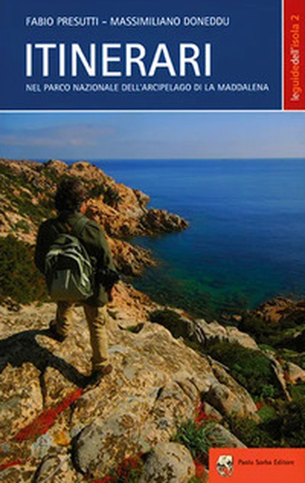 Itinerari nel parco nazionale dell'arcipelago di La Maddalena - Librerie.coop Itinerari nel parco nazionale dell'arcipelago di La Maddalena - Librerie.coop