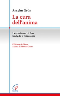 La cura dell'anima. L'esperienza di Dio tra fede e psicologia - Librerie.coop La cura dell'anima. L'esperienza di Dio tra fede e psicologia - Librerie.coop