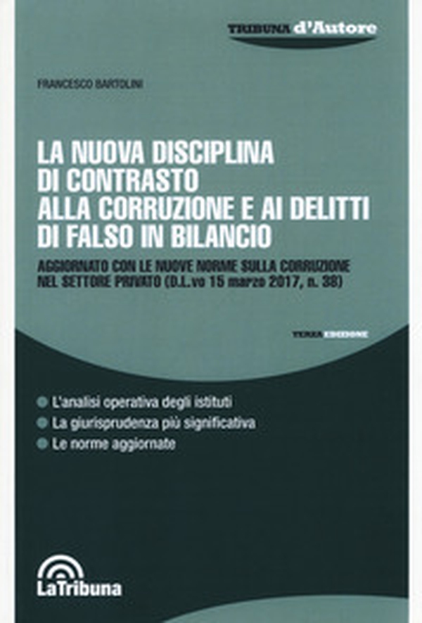 La nuova disciplina di contrasto alla corruzione e i delitti di falso in bilancio - Librerie.coop La nuova disciplina di contrasto alla corruzione e i delitti di falso in bilancio - Librerie.coop