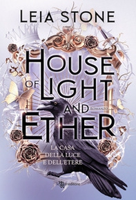 House of light and ether. La casa della luce e dell'etere - Librerie.coop