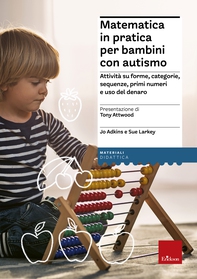 Matematica in pratica per bambini con autismo - Librerie.coop