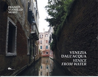 Venezia dall'acqua-Venice from water - Librerie.coop
