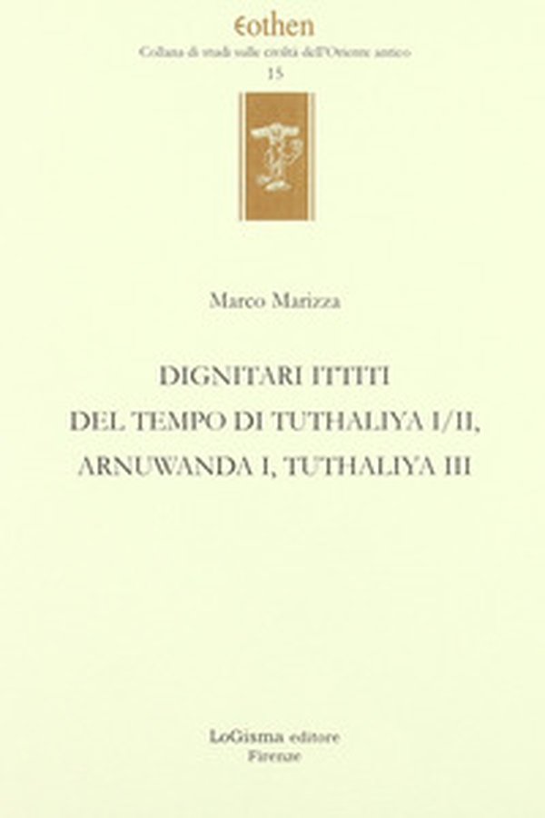 Dignitari ittiti del tempo di Tuthaliya I/II, Arnuwanda I, Tuthaliya III - Librerie.coop Dignitari ittiti del tempo di Tuthaliya I/II, Arnuwanda I, Tuthaliya III - Librerie.coop