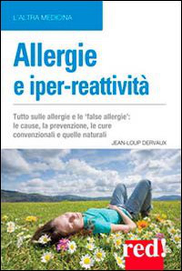 Allergie e iper-reattività. Asma, rinite, eczema, congiuntivite... Le cause, la prevenzione, le cure - Librerie.coop Allergie e iper-reattività. Asma, rinite, eczema, congiuntivite... Le cause, la prevenzione, le cure - Librerie.coop