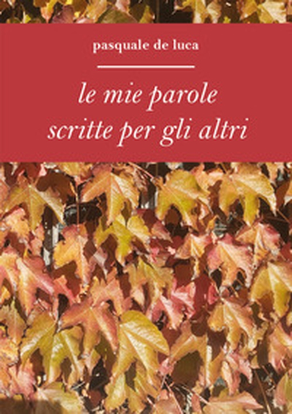 Le mie parole scritte per gli altri - Librerie.coop