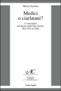Medici o ciarlatani? L'omeopatia nel Regno delle due Sicilie. Dal 1822 al 1860 - Librerie.coop