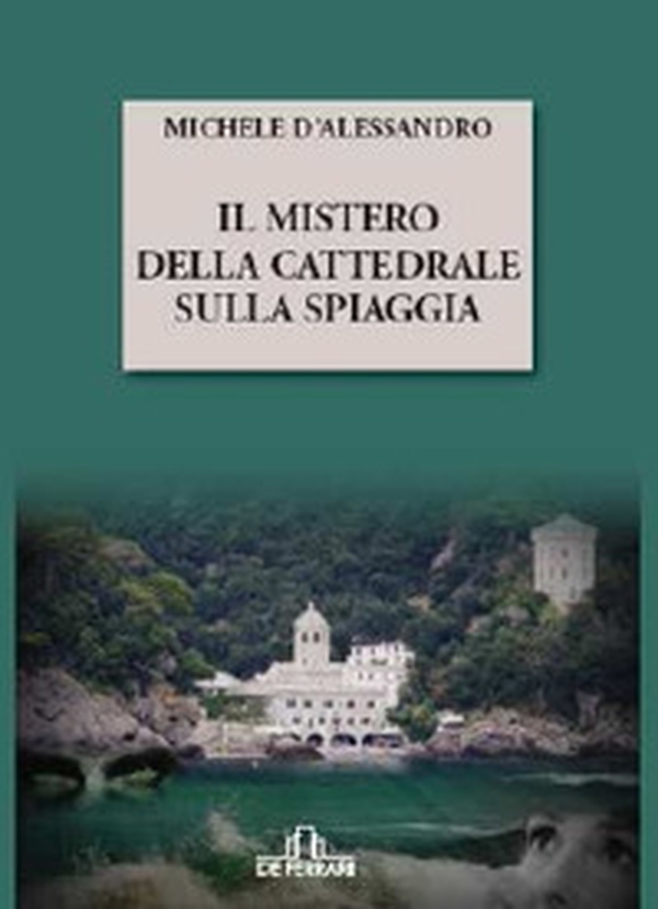 Il mistero della cattedrale sulla spiaggia - Librerie.coop Il mistero della cattedrale sulla spiaggia - Librerie.coop