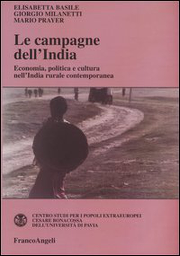 Le campagne dell'India. Economia, politica e cultura nell'India rurale contemporanea - Librerie.coop