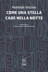 Come una stella cade nella notte. Ediz. italiana e francese - Librerie.coop