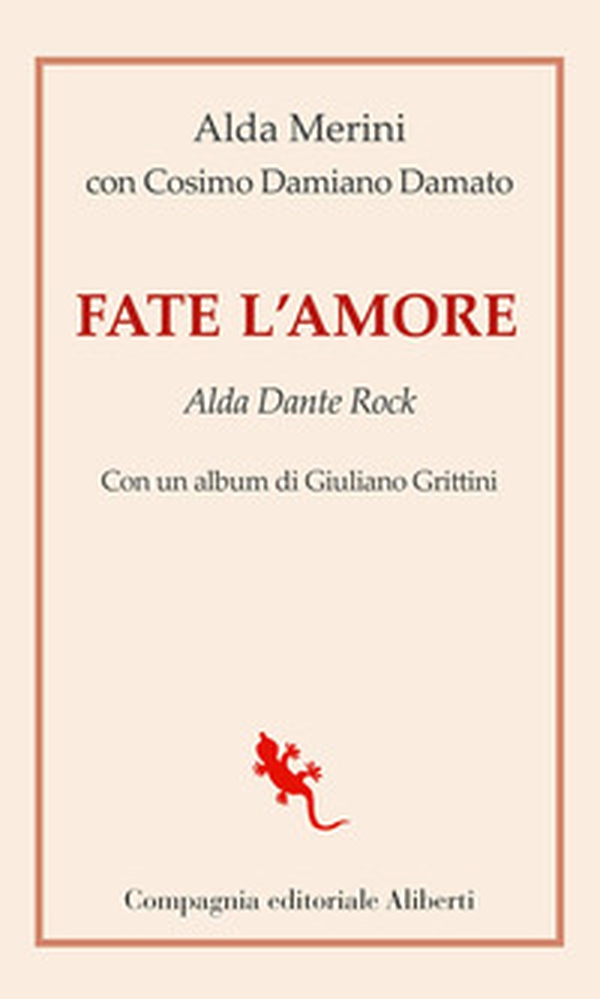 Fate l'amore. Alda Dante Rock - Librerie.coop Fate l'amore. Alda Dante Rock - Librerie.coop