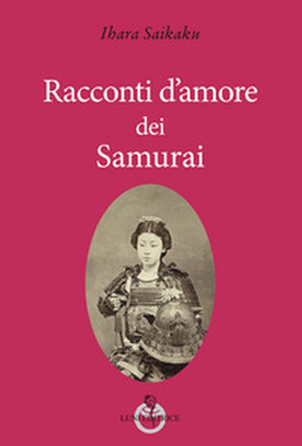 Racconti d'amore dei samurai - Librerie.coop Racconti d'amore dei samurai - Librerie.coop