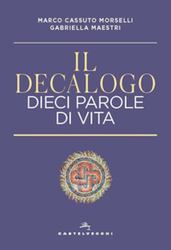 Il decalogo. Dieci parole di vita - Librerie.coop Il decalogo. Dieci parole di vita - Librerie.coop