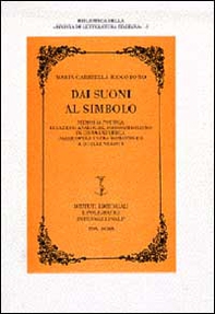Dai suoni al simbolo. Memoria poetica, relazioni analoghe, fonosimbolismo in Giovanni Verga. Dalle opere ultra-romantiche a quelle veriste - Librerie.coop