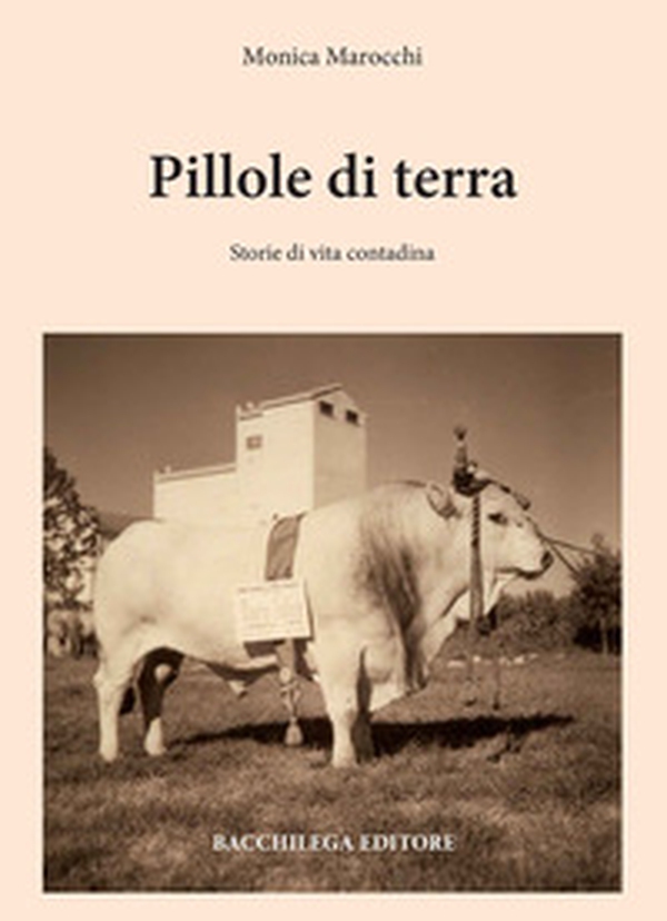 Pillole di terra. Storie di vita contadina - Librerie.coop Pillole di terra. Storie di vita contadina - Librerie.coop