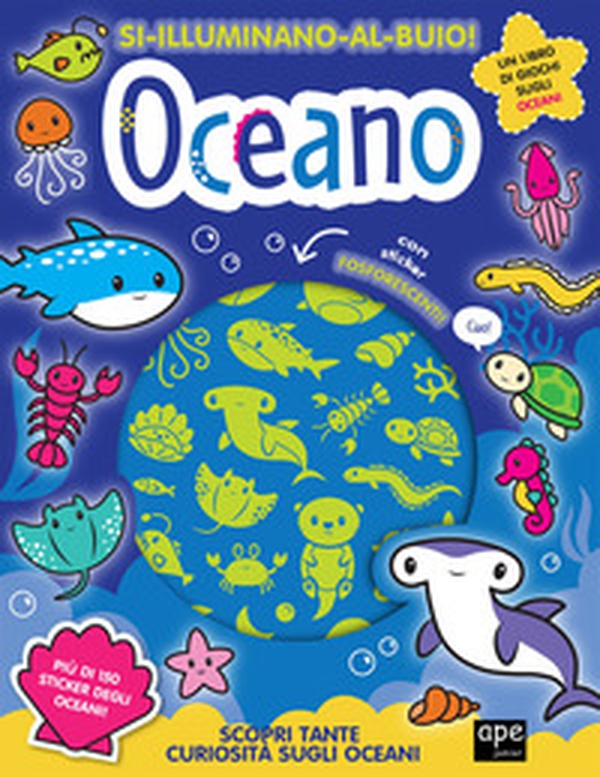 Oceano. Si illuminano al buio! - Librerie.coop Oceano. Si illuminano al buio! - Librerie.coop