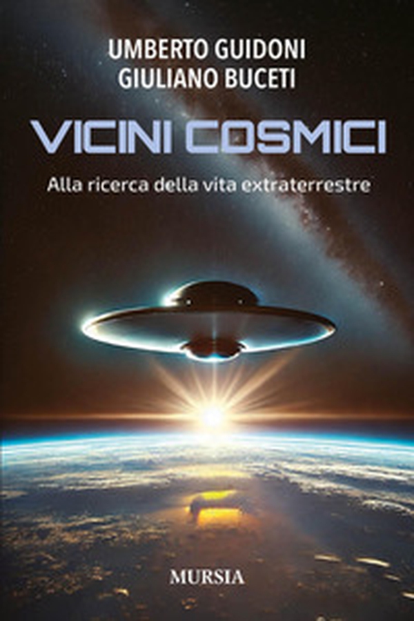 Vicini cosmici. Alla ricerca della vita extraterrestre - Librerie.coop