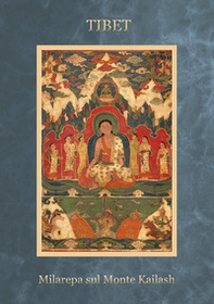 Tibet Milarepa sul Monte Kailash - Librerie.coop