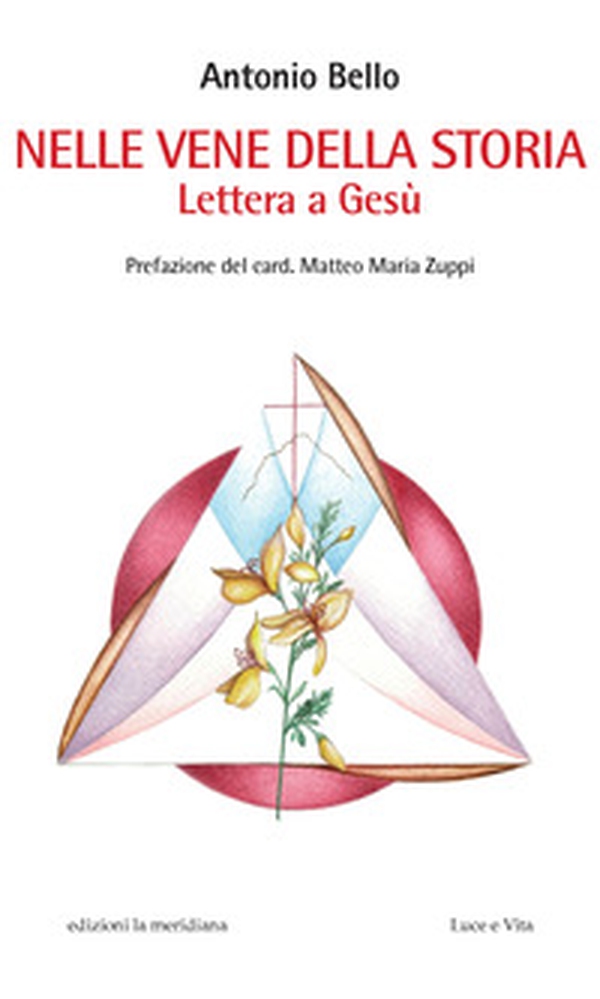Nelle vene della storia. Lettera a Gesù - Librerie.coop Nelle vene della storia. Lettera a Gesù - Librerie.coop