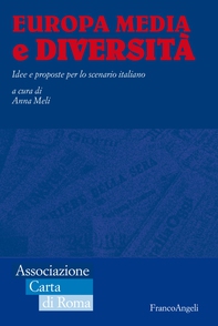 Europa media e diversità. Idee e proposte per lo scenario italiano - Librerie.coop Europa media e diversità. Idee e proposte per lo scenario italiano - Librerie.coop