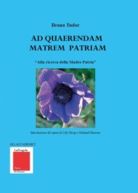 Ad quaerendam matrem patriam. «Alla ricerca della Madre Patria» - Librerie.coop