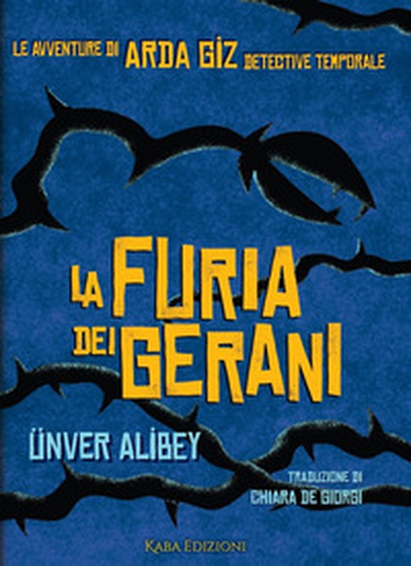 La furia dei gerani. Le avventure di Arda Giz, detective temporale - Librerie.coop La furia dei gerani. Le avventure di Arda Giz, detective temporale - Librerie.coop