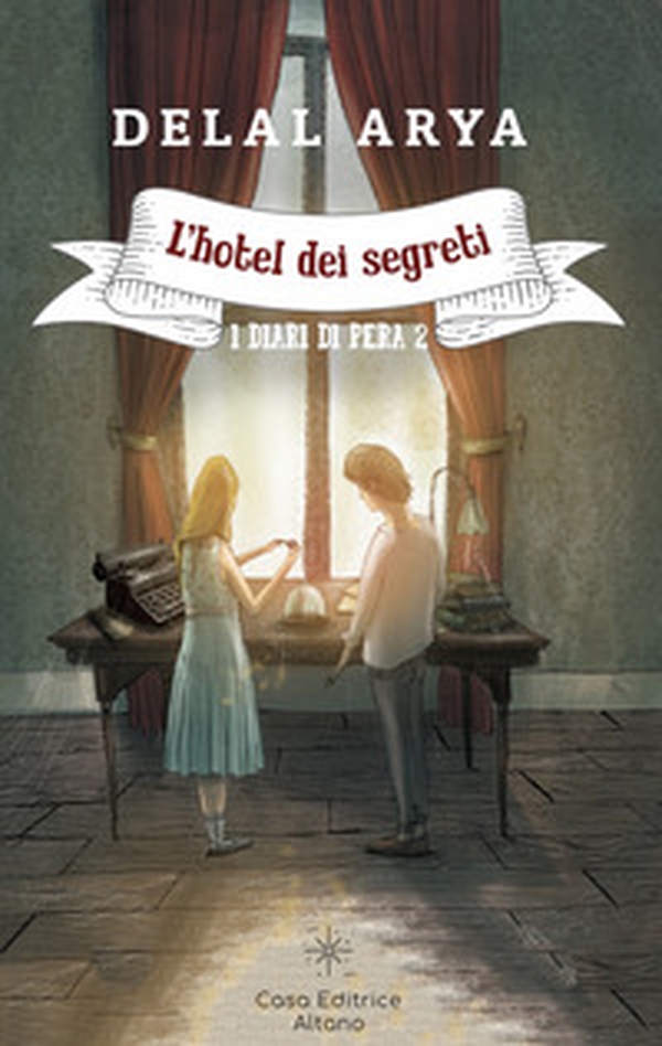 L'hotel dei segreti. I diari di Pera - Vol. 2 - Librerie.coop