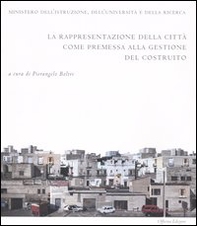 La rappresentazione della città come premessa alla gestione del costruito - Librerie.coop