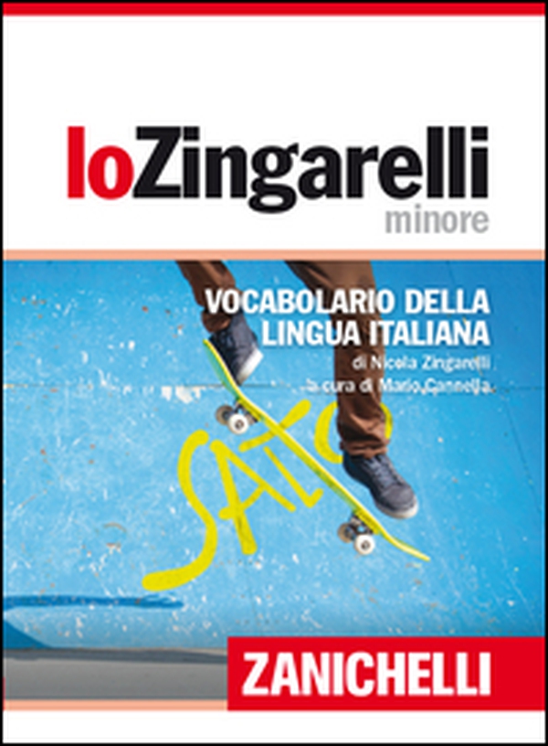 Lo Zingarelli minore. Vocabolario della lingua italiana - Librerie.coop Lo Zingarelli minore. Vocabolario della lingua italiana - Librerie.coop