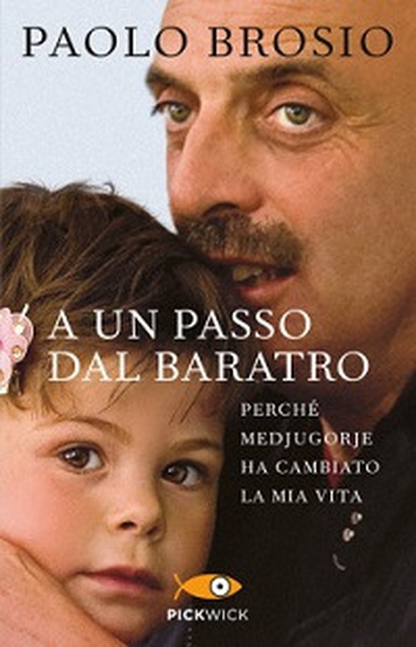 A un passo dal baratro. Perché Medjugorje ha cambiato la mia vita - Librerie.coop A un passo dal baratro. Perché Medjugorje ha cambiato la mia vita - Librerie.coop