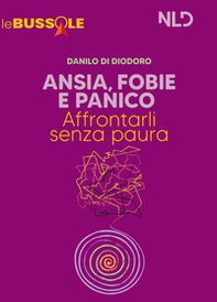 Ansia, fobie e panico: affrontarli senza paure - Librerie.coop